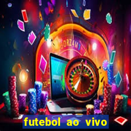 futebol ao vivo max tv